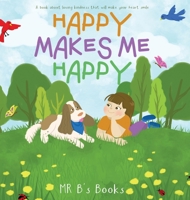 Happy Makes Me Happy 1958729752 Book Cover
