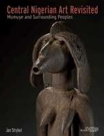 Central Nigerian Art Revisited: Mumuye and Surrounding Peoples 9058567036 Book Cover
