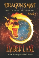 Dragon's Mist: A 4X Strategy LitRPG Series (Warlords of the Circle Sea) B084QL19H7 Book Cover