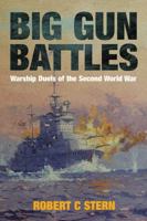 Big Gun Battles: Warship Duels of the Second World War 1848321538 Book Cover