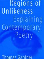 Regions of Unlikeness: Explaining Contemporary Poetry 0803221762 Book Cover