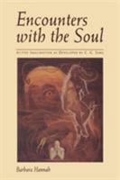 Encounters with the Soul: Active Imagination As Developed by C.G. Jung 0938434020 Book Cover