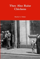 They Also Raise Chickens 1470104393 Book Cover