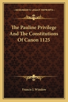 The Pauline Privilege And The Constitutions Of Canon 1125 1163172227 Book Cover