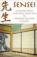 Sensei: A Journey from Dust-Bowl Farm Boy to "Honored Teacher" in Japan 0738843148 Book Cover