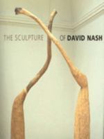 The Sculpture of David Nash (British Sculptors & Sculpture) 0520220447 Book Cover