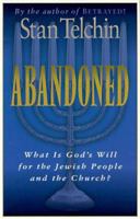 Abandoned: What Is Gods Will for the Jewish People and the Church? 0800792491 Book Cover
