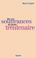Les souffrances du jeune trentenaire (Documents, 57) 221362402X Book Cover