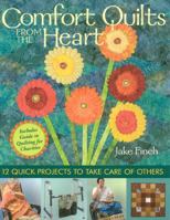 Comfort Quilts from the Heart: 12 Quick Projects to Take Care of Others 157120492X Book Cover