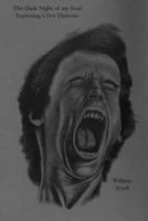 This Dark Night of My Soul: Exercising a Few Demons 1519616961 Book Cover