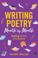 Writing Poetry Month by Month: Inspiring the Poet in All Students 104122768X Book Cover