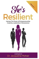 She's Resilient: Harness The Power of Entrepreneurship , Creativity, Leadership & Perseverance B094L74PRS Book Cover
