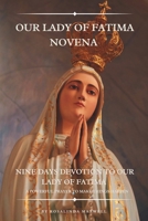 Our lady of Fatima Novena: Nine days Novena to our lady of Fatima, A powerful prayer to make things happen B0CP4KBP1J Book Cover