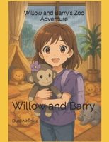 Willow and Barry's Zoo Adventure: Willow and Barry B0F7M3C68Z Book Cover
