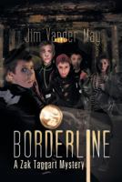 Borderline: A Zak Taggart Mystery 1483642224 Book Cover