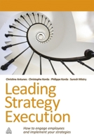 Leading Strategy Execution: How to Engage Employees and Implement Your Strategies 0749460563 Book Cover
