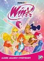 Winx Club Book Vol. 5: Alone Against Everybody (5) 1545820988 Book Cover