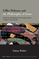 Gilles Deleuze and the Philosophy of Sense: The Role and Development of the Concept of Sense in Deleuze's Early Thought (Suny Contemporary Continental Philosophy) B0G42SCHH2 Book Cover