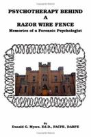 Psychotherapy Behind a Razor Wire Fence - Memories of a Forensic Psychologist 1553692047 Book Cover