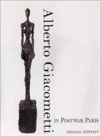 Alberto Giacometti in Postwar Paris 0300092423 Book Cover
