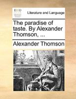 The Paradise of Taste. [A poem.] 1241327009 Book Cover