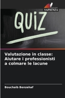 Valutazione in classe: Aiutare i professionisti a colmare le lacune (Italian Edition) 6208818443 Book Cover