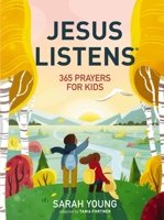 Jesus Listens: 365 Prayers for Kids 1400236630 Book Cover