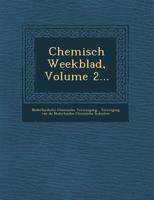 Chemisch Weekblad, Volume 2... 1249970008 Book Cover