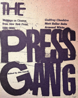 The Press Gang: Writings on Cinema from New York Press, 1991-2011 1609809777 Book Cover