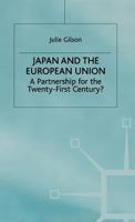 Japan and the European Union: A Partnership for the Twenty-First Century? 0312226160 Book Cover