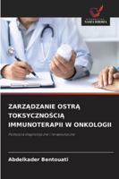 ZarzAdzanie OstrA ToksycznoSciA Immunoterapii W Onkologii (Polish Edition) 6208973740 Book Cover