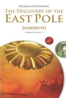 The Discovery of the East Pole: Shiboruto 3942662280 Book Cover
