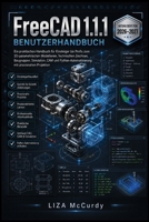 FreeCAD 1.1.1 BENUTZERHANDBUCH 2026–2027 (German Edition) B0H6T435N9 Book Cover