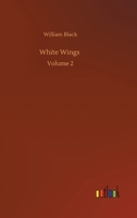 White Wings: A Yachting Romance; Volume 2 3744780090 Book Cover