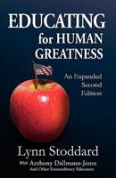 Educating for Human Greatness 1936051834 Book Cover
