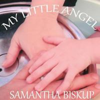 My Little Angel 1469918927 Book Cover