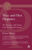 Nice and Hot Disputes: The Doctrine of the Trinity in the Seventeenth Century 0567042219 Book Cover