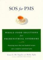 SOS for PMS: Whole Food Solutions for Premenstrual Syndrome 0452279658 Book Cover