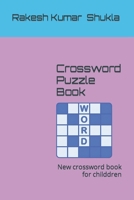 Crossword Puzzle Book: New crossword book for childdren B0BGP8XHJ9 Book Cover