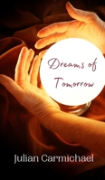 Dreams of Tomorrow 9916906106 Book Cover