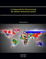 A Framework for Restructuring the Military Retirement System 1304866106 Book Cover