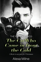 The Cat Who Came In from the Cold (The Wanderlings) 1802507310 Book Cover