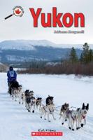 Le Canada Vu de Pr�s: Yukon 054598923X Book Cover