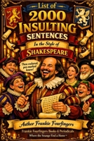 2000 INSULTING SENTENCES: IN THE STYLE OF SHAKESPEARE B0H6VZPFJZ Book Cover