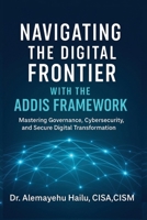 Navigating the Digital Frontier with the ADDIS Framework B0G7LFNSQP Book Cover