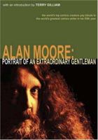 Alan Moore: Portrait Of An Extraordinary Gentleman 094679006X Book Cover