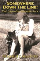 Somewhere Down the Line: The Legend of Boomer Jack 0988829010 Book Cover