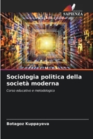 Sociologia politica della società moderna (Italian Edition) 6209558003 Book Cover