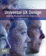 Universal UX Design: Building Multicultural User Experience 0128024070 Book Cover