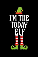 I'm the Today Elf: Blank Lined Family Matching Christmas Diary Best Christmas gift Notebook And Journal 6x9 Inch 120 Pages White Paper 1709966491 Book Cover